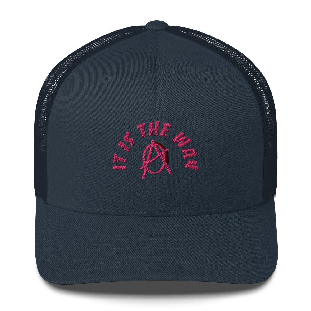 Anarchy Wear "It Is The Way" Pink Trucker Cap - AnarchyWear