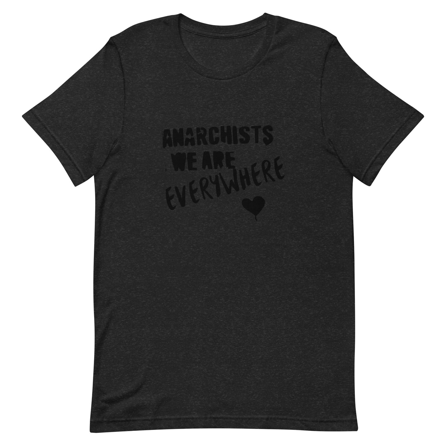 Anarchy Wear "We Are Every Where" Black Unisex t-shirt