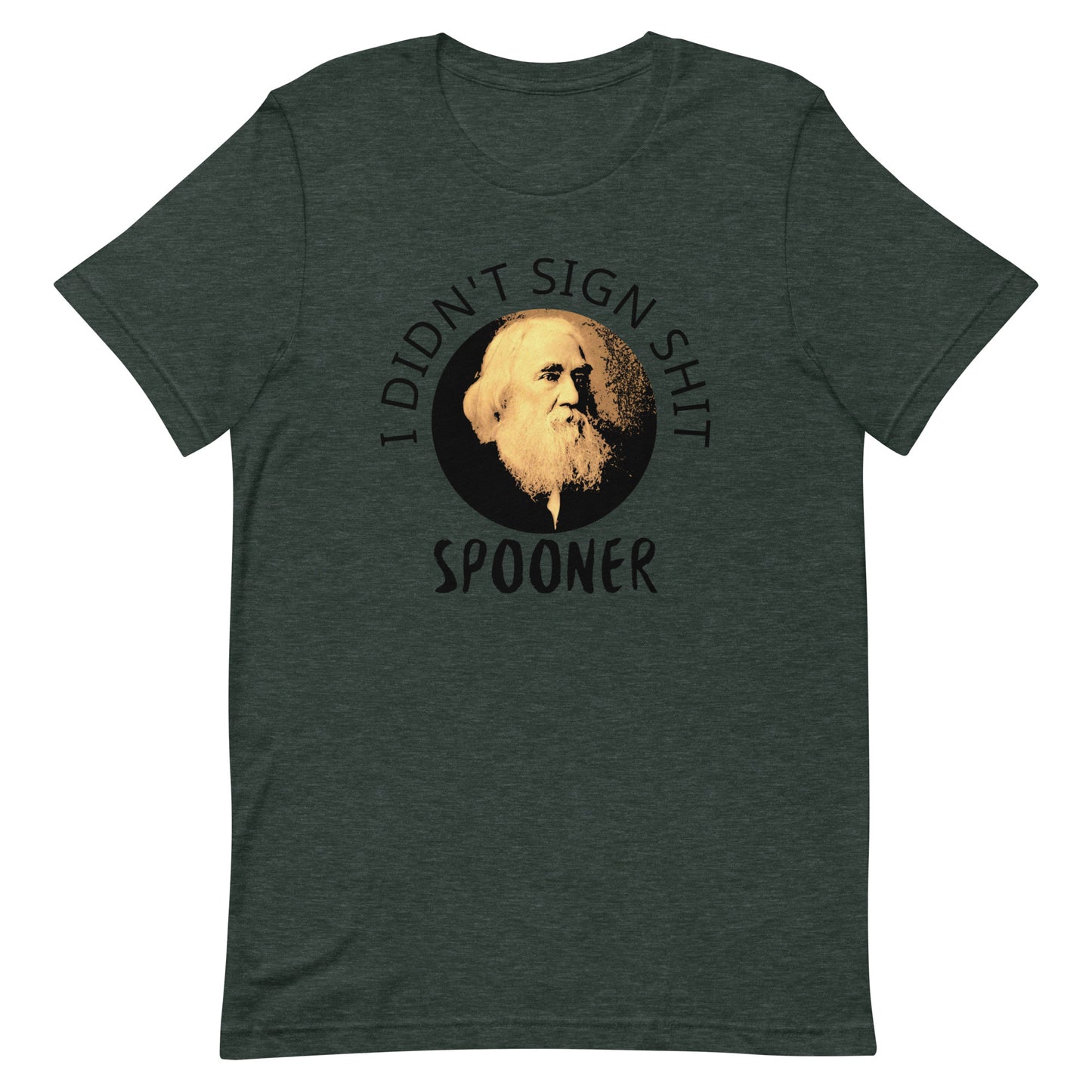 Anarchy Wear "I Didn't Sign Shit" Spooner Unisex t-shirt