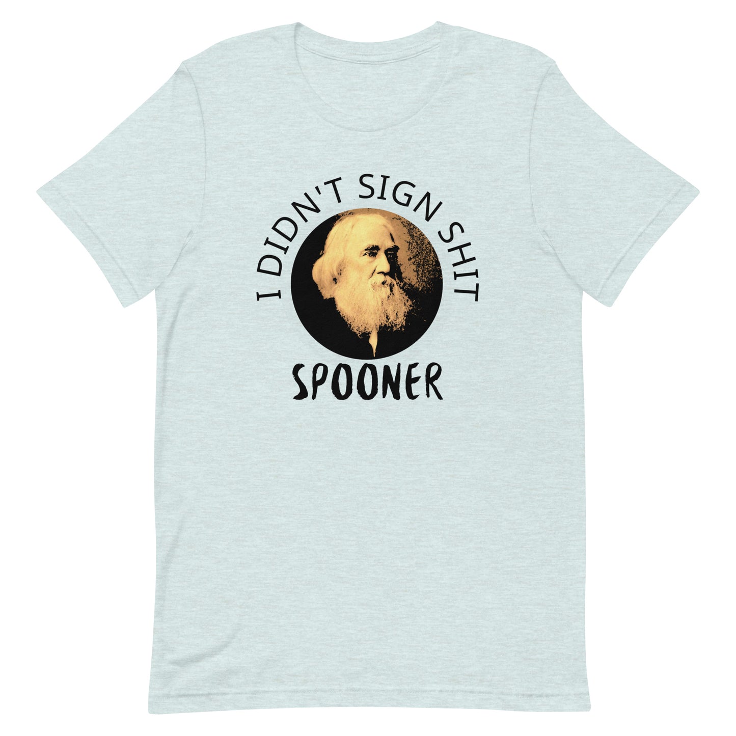 Anarchy Wear "I Didn't Sign Shit" Spooner Pastels Unisex t-shirt
