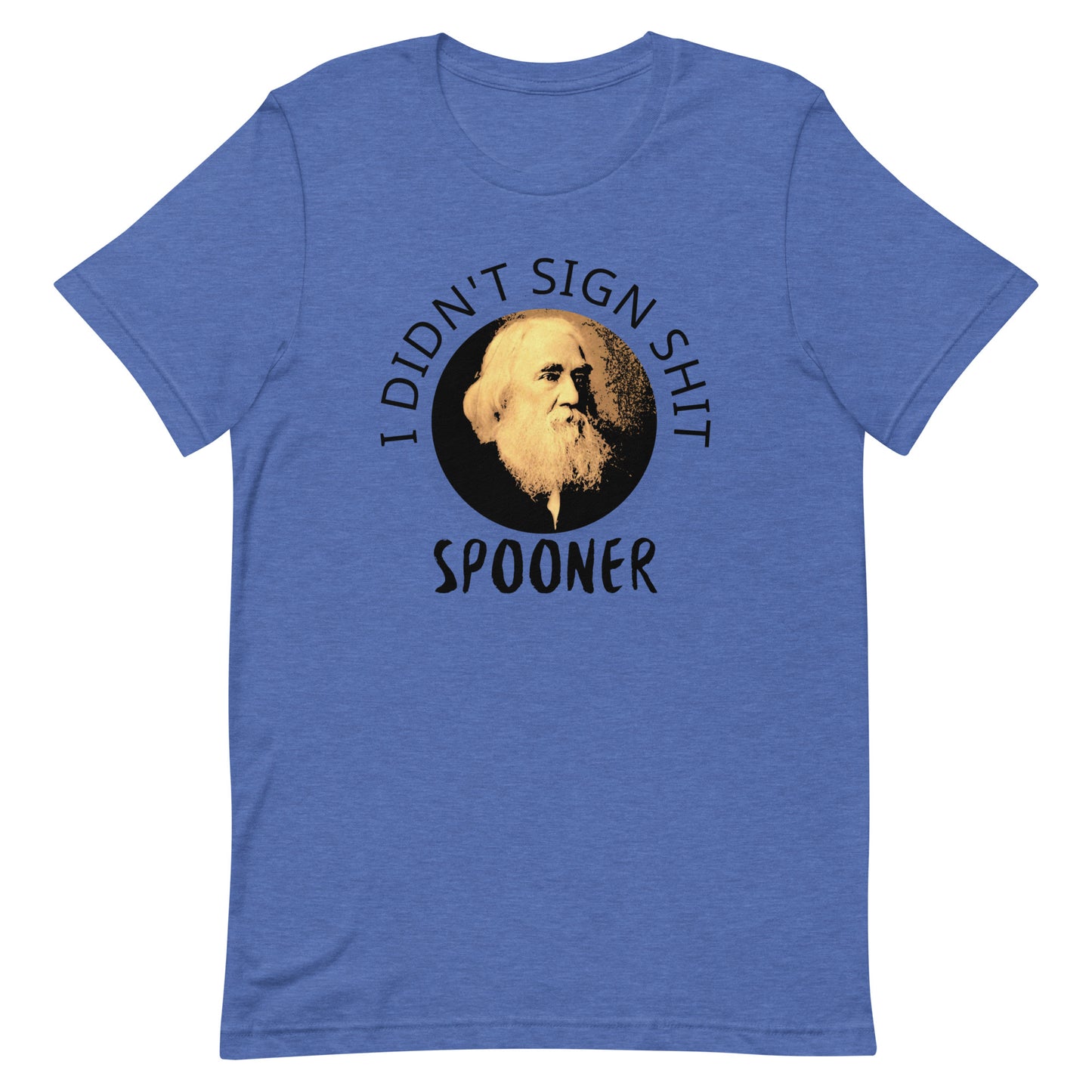 Anarchy Wear "I Didn't Sign Shit" Spooner Unisex t-shirt