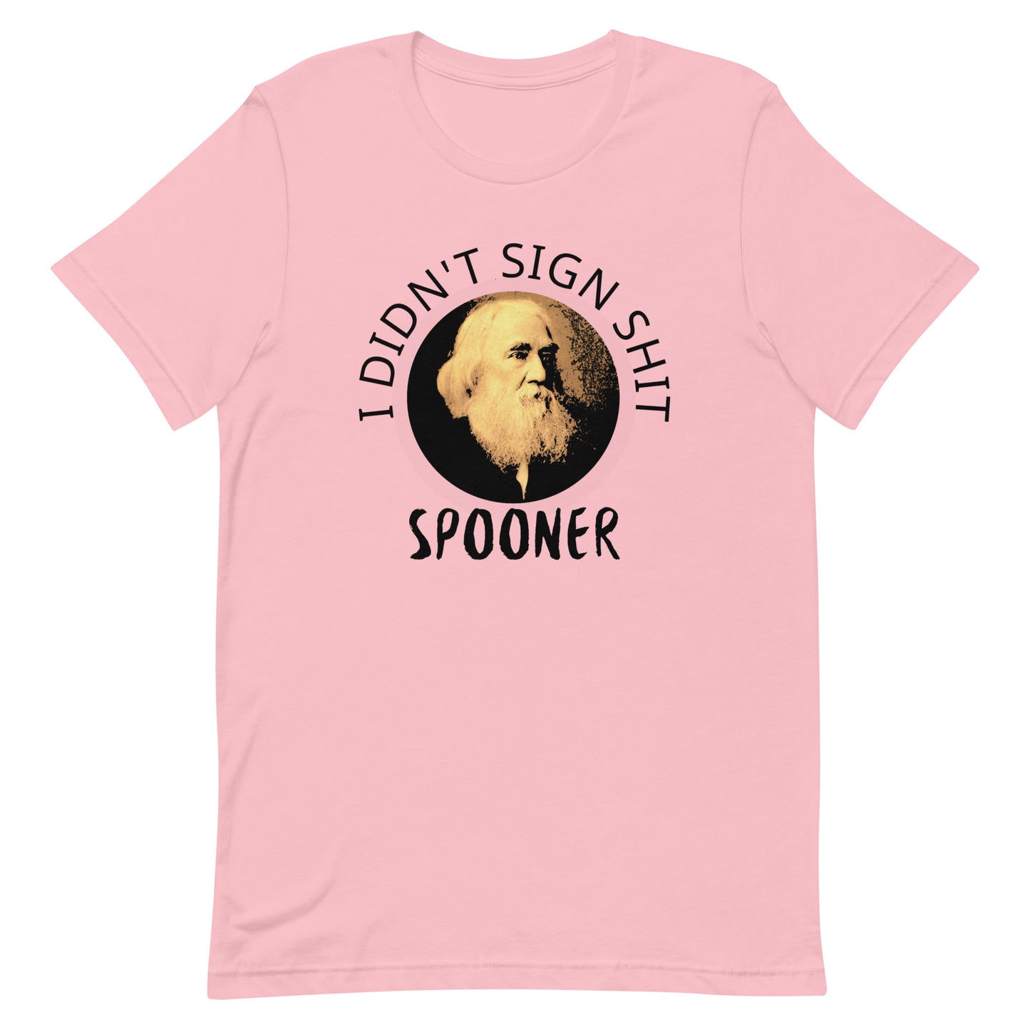 Anarchy Wear "I Didn't Sign Shit" Spooner Pastels Unisex t-shirt