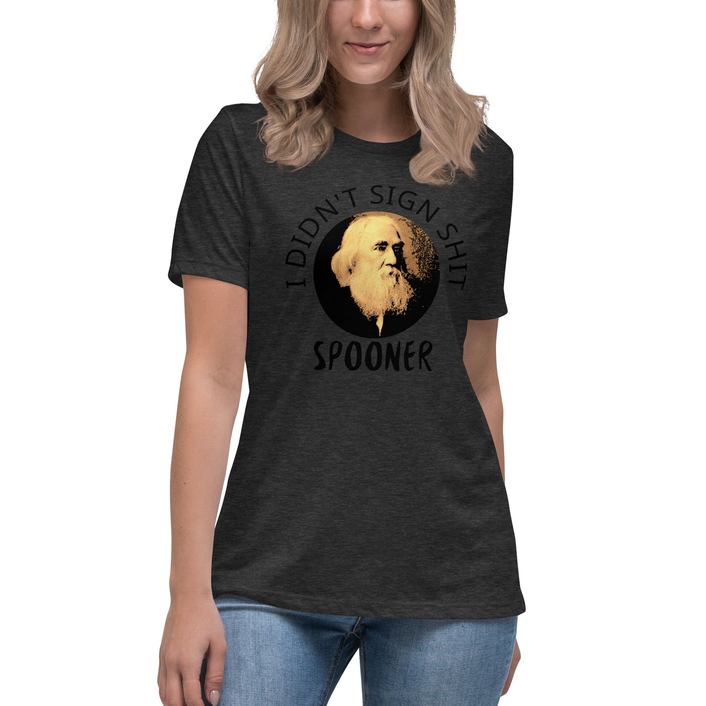 Anarchy Wear "I Didn't Sign Shit" Spooner Women's Relaxed T-Shirt