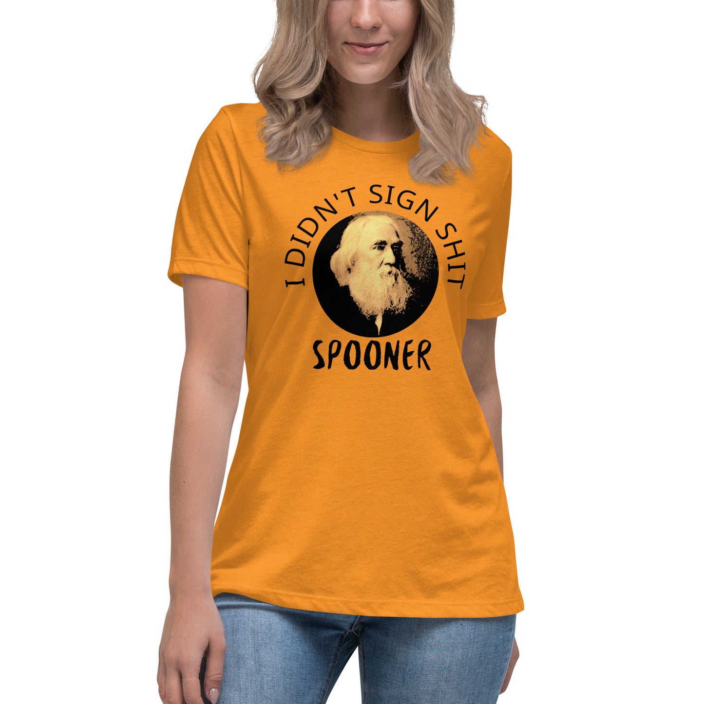 Anarchy Wear "I Didn't Sign Shit" Spooner Women's Relaxed T-Shirt