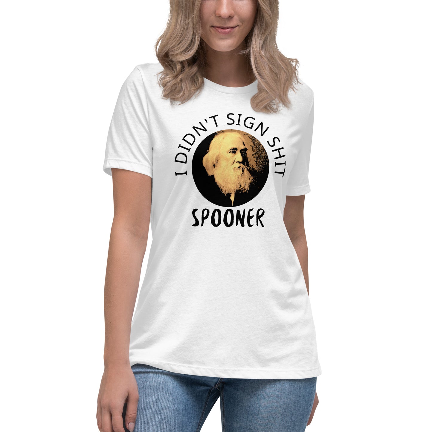 Anarchy Wear "I Didn't Sign Shit" Spooner Women's Relaxed T-Shirt