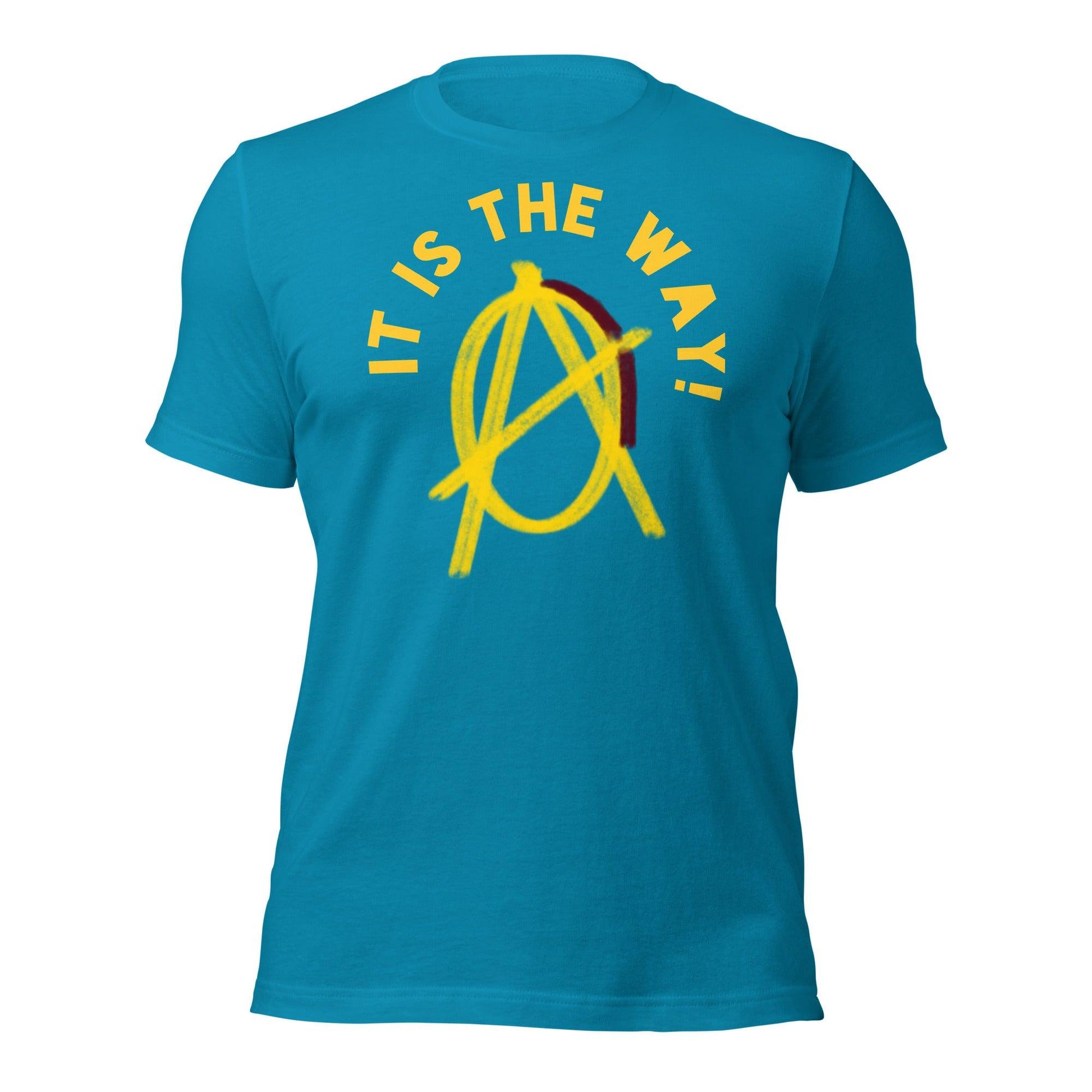 Anarchy Wear "It is the way!" Unisex t-shirt - AnarchyWear