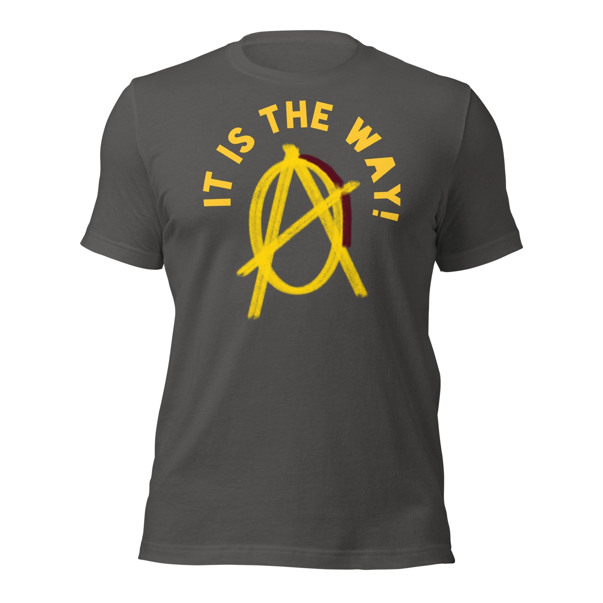 Anarchy Wear "It is the way!" Unisex t-shirt - AnarchyWear
