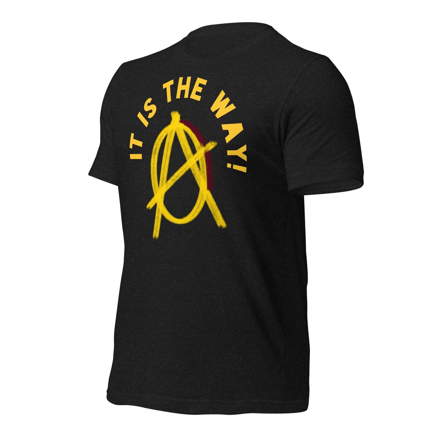 Anarchy Wear "It is the way!" Unisex t-shirt - AnarchyWear
