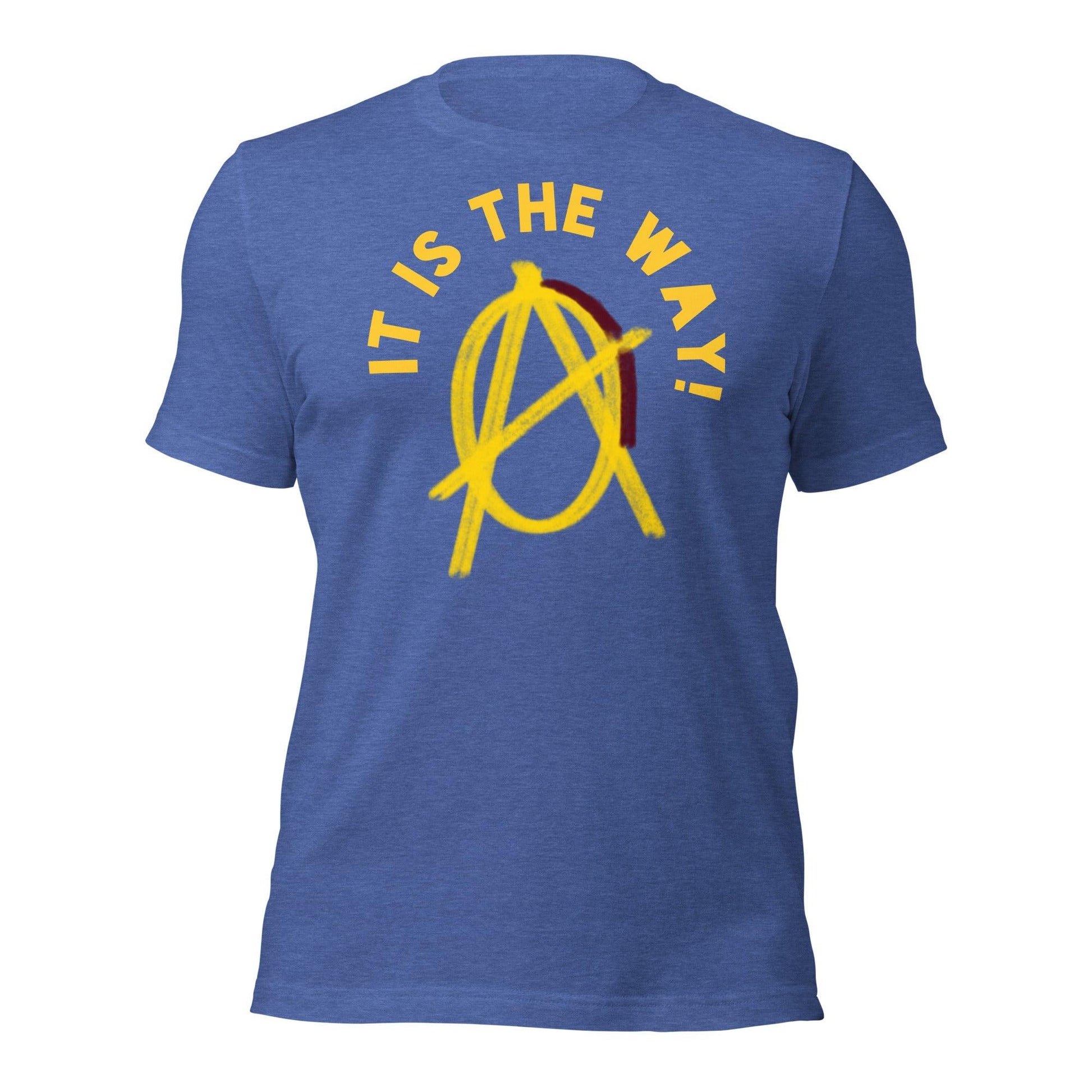 Anarchy Wear "It is the way!" Unisex t-shirt - AnarchyWear