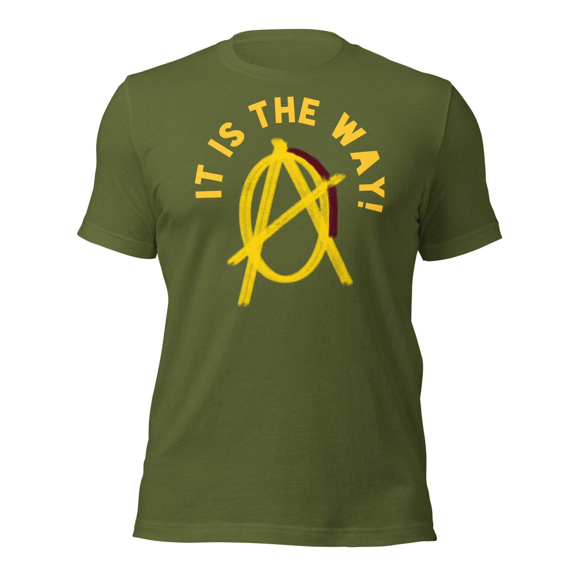 Anarchy Wear "It is the way!" Unisex t-shirt - AnarchyWear