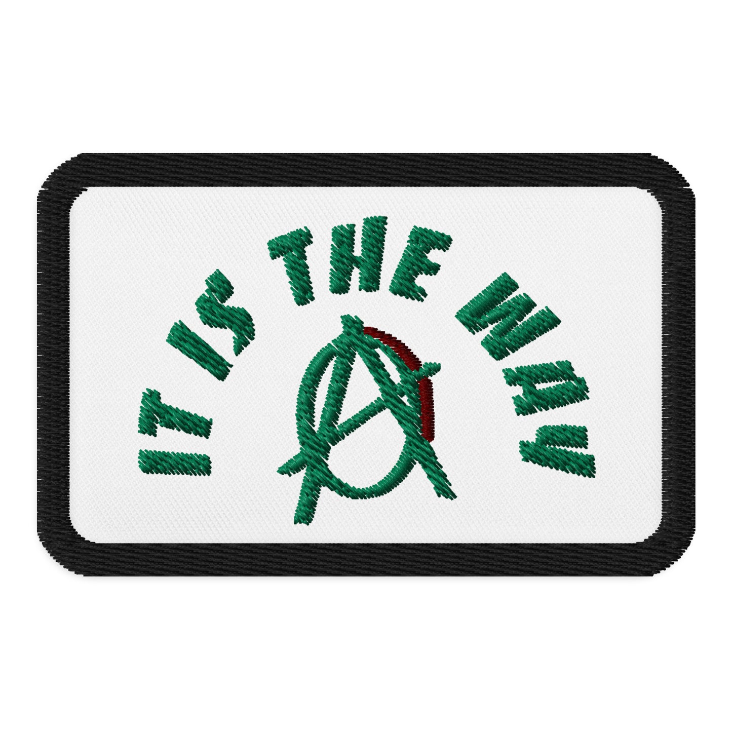 Anarchy Wear "It Is The Way" Green Embroidered patches