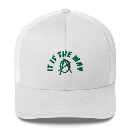 Anarchy Wear "It Is The Way" Green Trucker Cap - AnarchyWear