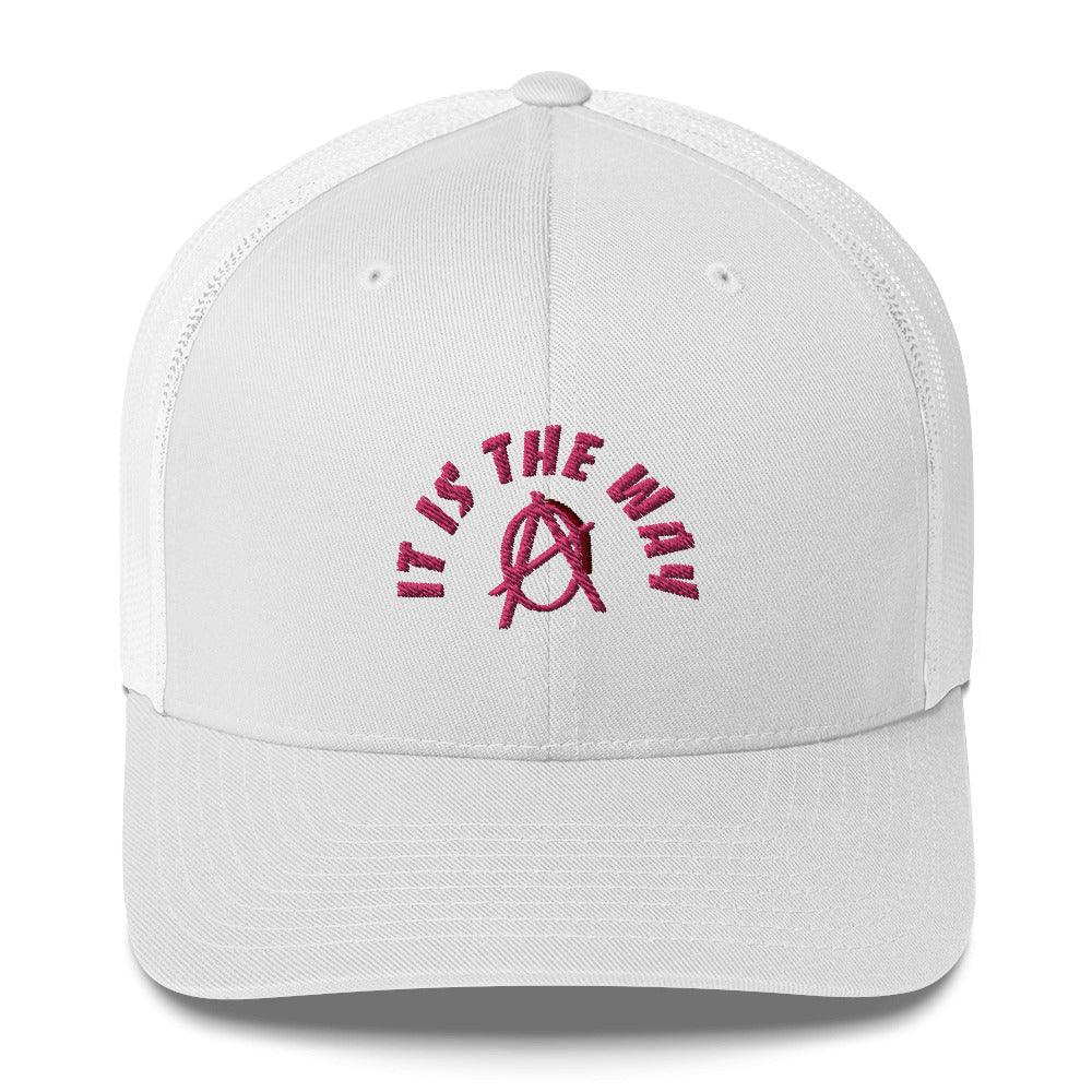 Anarchy Wear "It Is The Way" Pink Trucker Cap - AnarchyWear