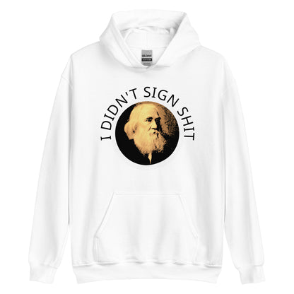 Anarchy Wear "I Didn't Sign Shit" Spooner Hoodie