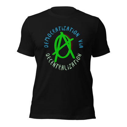 Anarchy Wear Green "Democratization Via Decentralization" Unisex t-shirt