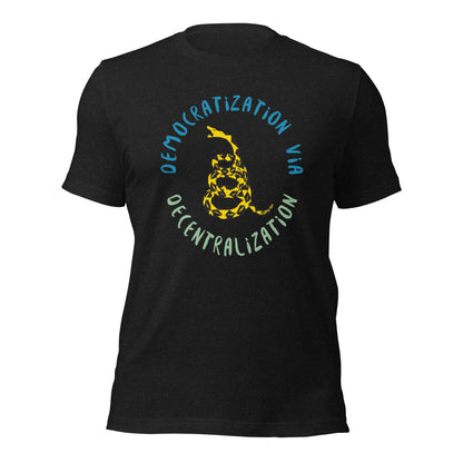 Anarchy Wear Gadsen "Democratization Via Decentralization" Unisex t-shirt