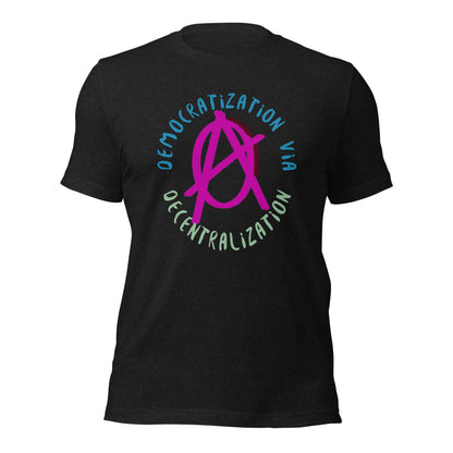 Anarchy Wear Pink "Democratization Via Decentralization" Unisex t-shirt