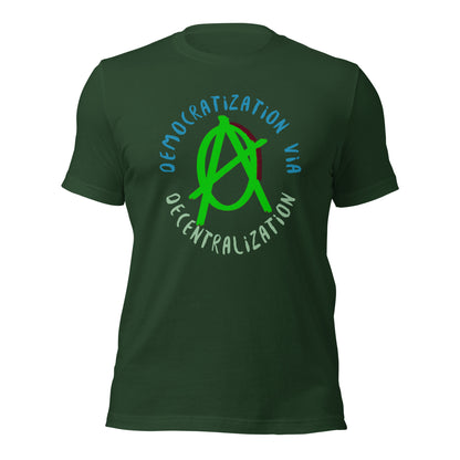 Anarchy Wear Green "Democratization Via Decentralization" Unisex t-shirt