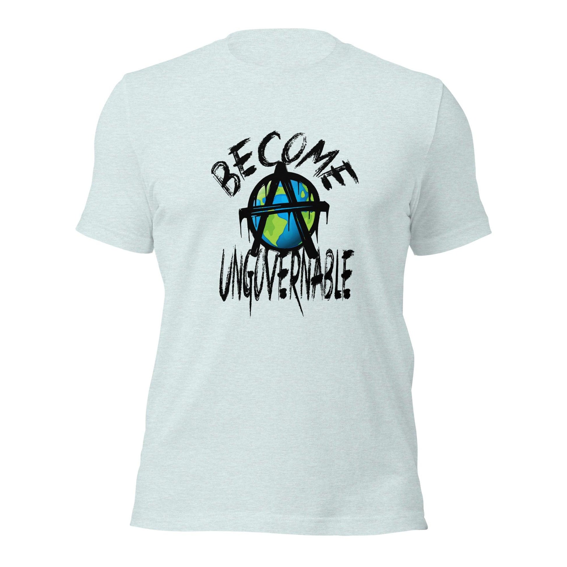 "Become Ungovernable" By @DigitalDuelist Unisex t-shirt - AnarchyWear