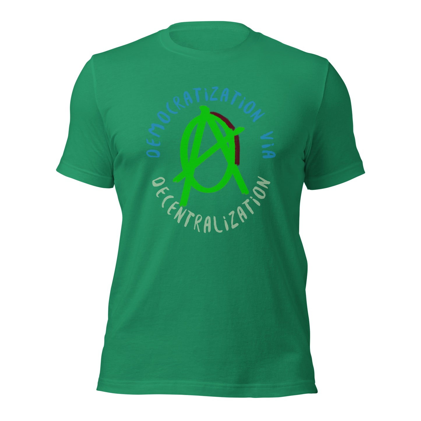 Anarchy Wear Green "Democratization Via Decentralization" Unisex t-shirt