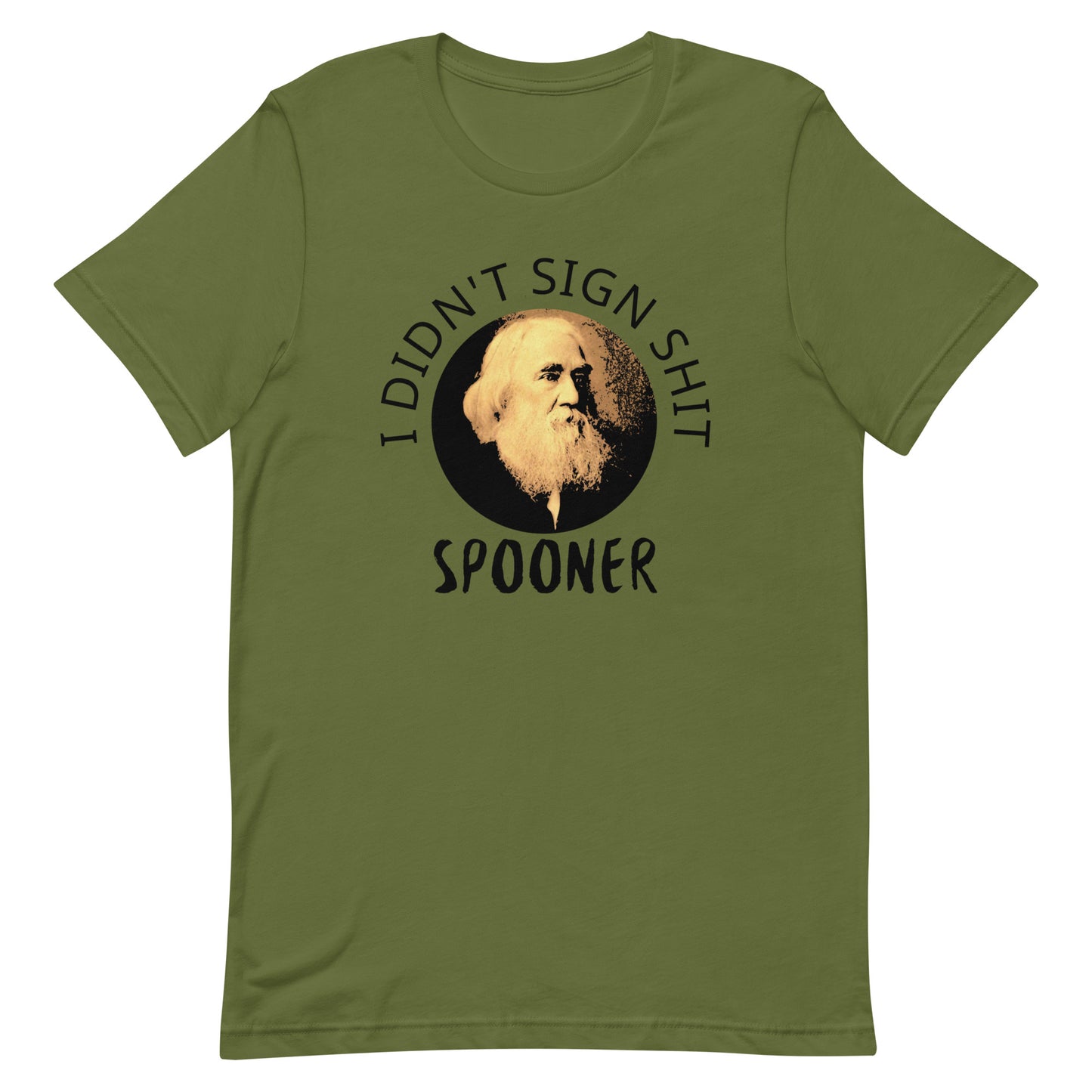 Anarchy Wear "I Didn't Sign Shit" Spooner Unisex t-shirt Plus Sizes