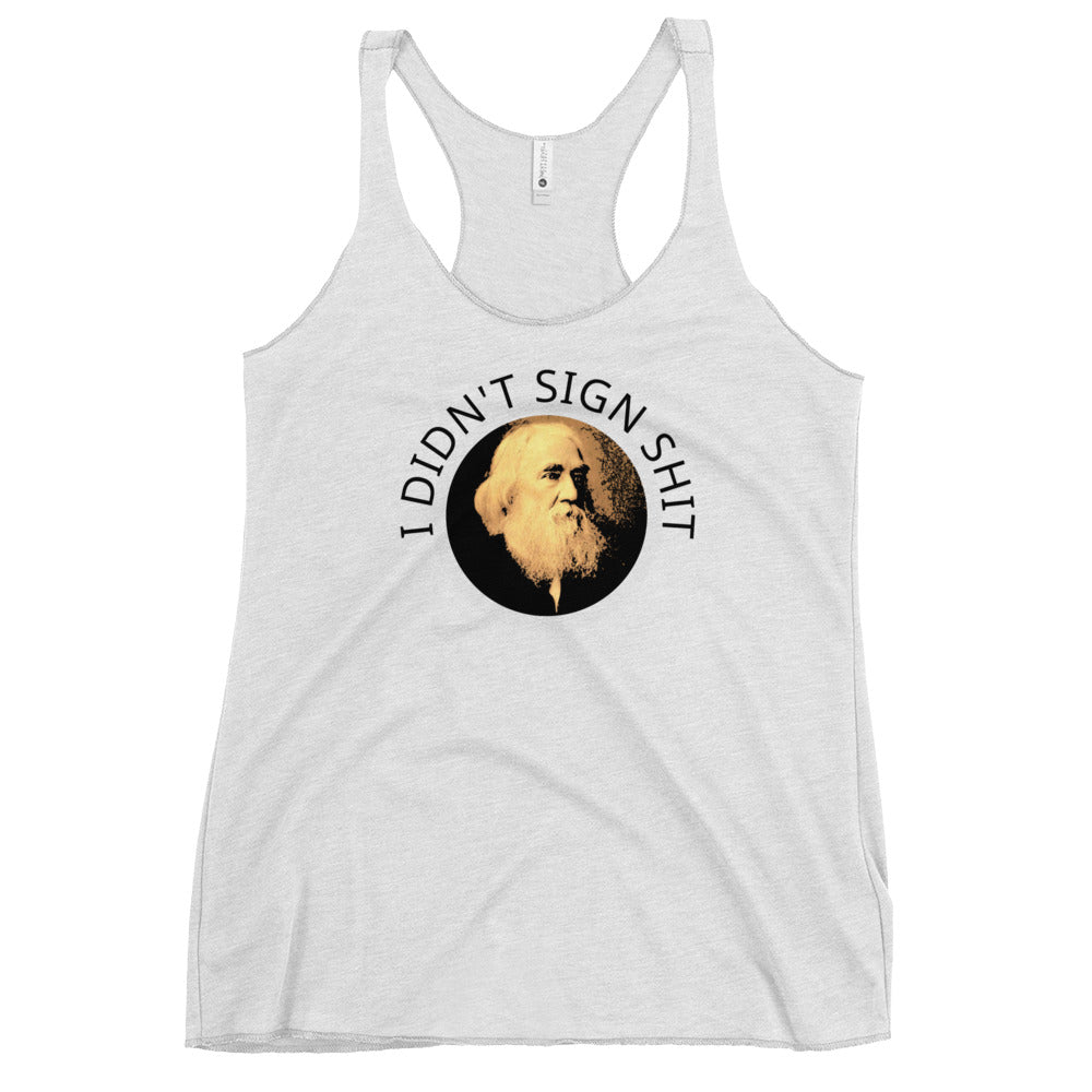 Anarchy Wear "I Didn't Sign Shit" Spooner Women's Racerback Tank