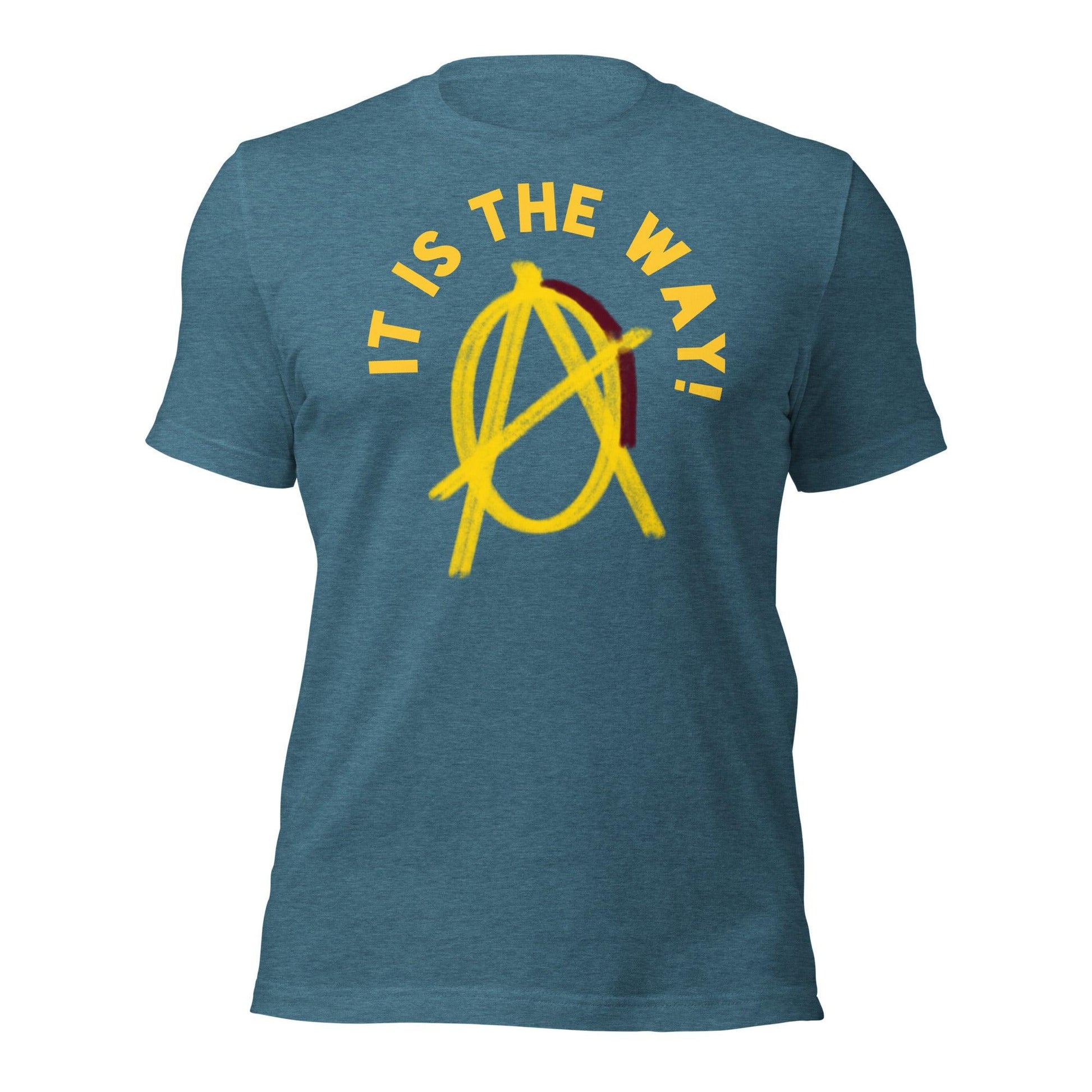 Anarchy Wear "It is the way!" Unisex t-shirt - AnarchyWear